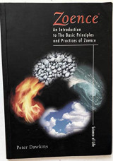 Zoence: An Introduction to the Basic Principles and Practices of Zoence