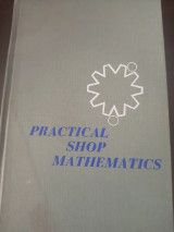 Practical Shop Mathematics …