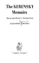 The Kerensky Memoirs: Russia and History's Turning Point