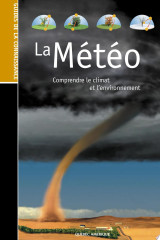Les Guides de la connaissance - La Météo - Comprendre le climat et l'environnement