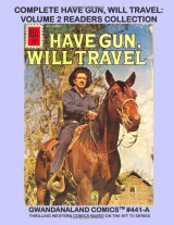 Complete Have Gun, Will Travel : Volume 2 (Issues 9-14) Readers Collection #441-A