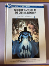 Batman Whatever Happened to the Caped Crusader? and other Batman tales