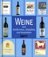 Weine aus Kalifornien, Südafrika und Australien