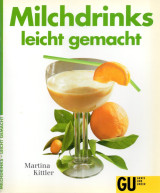 Milchdrinks Leicht Gemacht