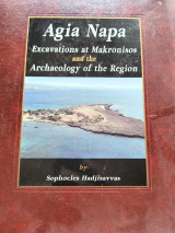 Agia Napa. Excavation at Makronisos and the Archaeology of the Region