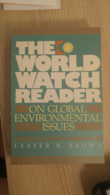 The World Watch Reader on Global Enviromental Issues