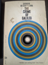 The Crime of Galileo, By Giorgio De Santillana