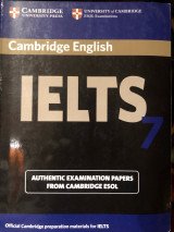 Cambridge IELTS 7 Student's Book with Answers Level 7 Cambridge IELTS 7 Student's Book with Answers: Examination Papers from University of Cambridge ESOL Examinations