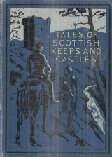 Tales of Scottish Keeps & Castles