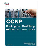 CCNP Routing and Switching V2. 0 Official Cert Guide Library