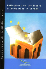 Making democratic institutions work: Reflections on the future of democracy in Europe