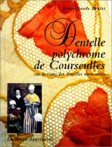 Dentelle polychrome de Courseulles sur la route des dantelles normandes