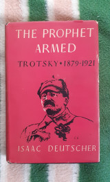 The Prophet Armed: Trotsky 1879-1921