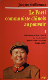 Le parti communiste chinois au pouvoir Tome 1