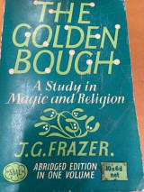 The Golden Bough. A study in magic and religion