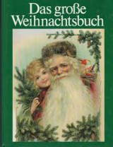 Das grosse Weihnachtsbuch Basteln, Kochen, Backen ,Singen und Geschichten , Märchen und Gedichte an Weihnachten Im Auftrag vom otto Versand