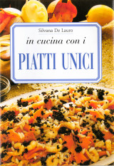 In cucina con Piatti unici