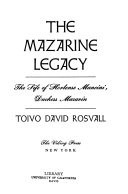 The Mazarine Legacy; the Life of Hortense Mancini