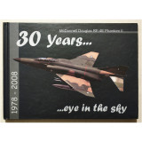 30 Years…Eye in the Sky McDonnell Douglas RF-4E Phantom II, 1978-2008: Επίσημο Λεύκωμα της 348 Μτα