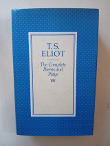 T.S Eliot The complete poems and plays