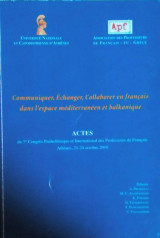 Communiquer, collaborer, échanger en français dans l'espace méditerranéen et balkanique