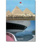 The grand tour. Travelling the world with an architect's eye