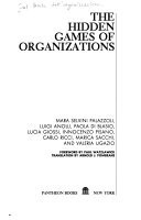The Hidden Games of Organizations