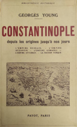 Constantinople depuis les origines jusqu'à nos jours
