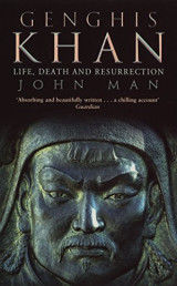 Genghis Khan: Life, Death and Resurrection