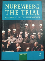 Nuremberg The Trial - According to the complete proceedings