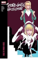 Spider-gwen: Ghost-spider Modern Era Epic Collection: Edge Of Spider-verse