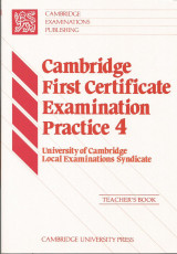Cambridge First Certificate - Examination Practice 4 - Teacher's Book