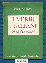 I Verbi Italiani : Ad uso degli stranieri