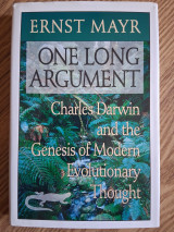 One Long Argument: Charles Darwin and the Genesis of Modern Evolutionary Thought
