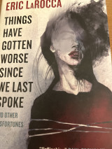 Things have gotten worse since we last spoke
