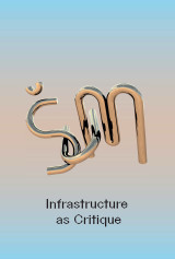 Infrastructure as Critique