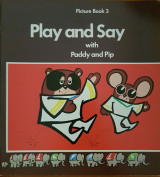 Play and Say with Paddy and Pip Picture Book 3