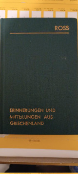 Erinnerungen und Mittheilungen aus Griechenland – Ludwig Ross (Σπάνιο Ιστορικό/Αρχαιολογικό)