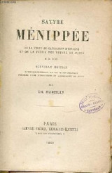 Satyre Menippée de la Vertu Du Catholicon d'Espagne Et de la Tenue Des Estatz de Paris