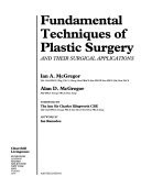 Fundamental Techniques of Plastic Surgery and Their Surgical Applications