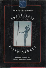 Positively Fifth Street: Murderers, Cheetahs, and Binion's World Series of Poker