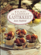 Kylmät ja lämpimät kastikkeet