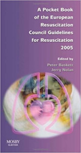 A Pocket Book of the European Resuscitation Council Guidelines for Resuscitation