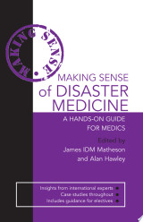 Making Sense of Disaster Medicine: A Hands-on Guide for Medics