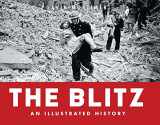 The Blitz an Illustrated history