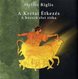 A kretai etkezes ahosszu elet titka: Αλήθειες και μυστικά