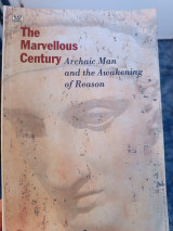 The marvellous century. Archai man and the awakening of reason