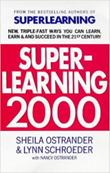 Superlearning 2000 : New Triple-fast Ways You Can Learn, Earn and Succeed in the 21st Century