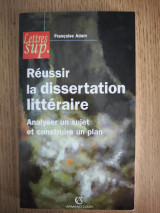 Réussir la dissertation littéraire : analyser un sujet et construire un plan
