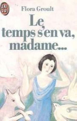 Le Temps s'en va, madame...
